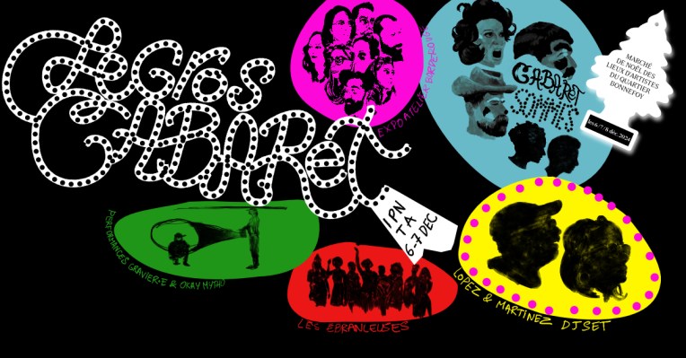 Affiche du Gros Cabaret à l'Atelier TA et au Collectif IPN, les 6 et 7 décembre 2024 dans le cadre du Marché de Noël des Lieux d'artistes de Bonnefoy - Toulouse 2024